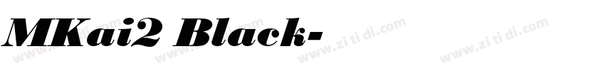 MKai2 Black字体转换
